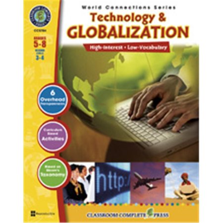 CLASSROOM COMPLETE PRESS Technology & Globalization - Erika Gombatz CC5784